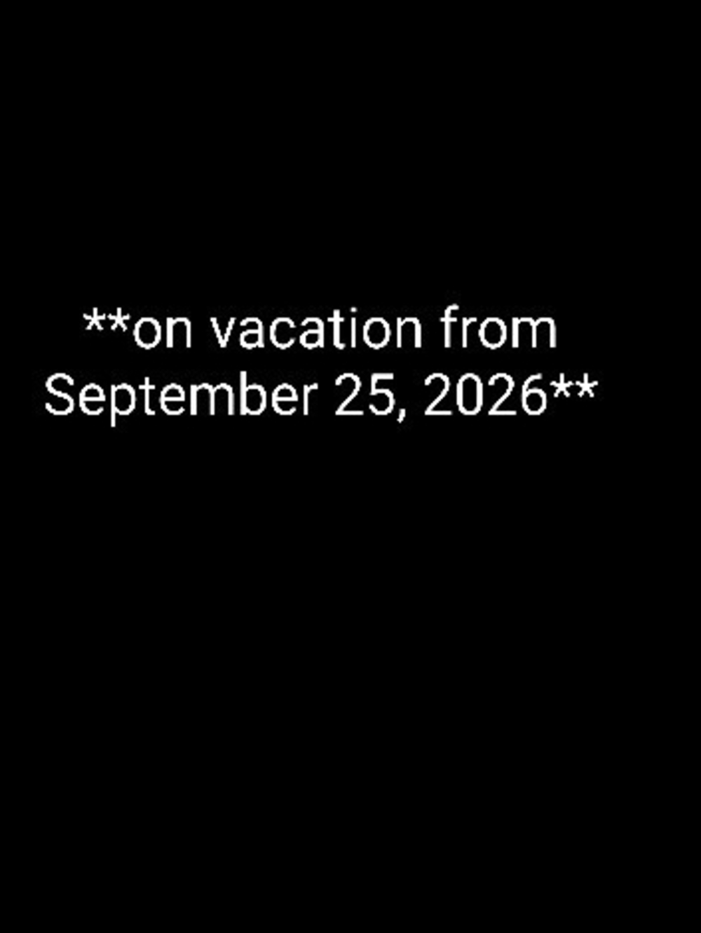 VACATION NOTICE**